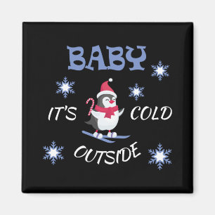 Baby Its Cold Outside Skiing Penguin T Shirt Magnet