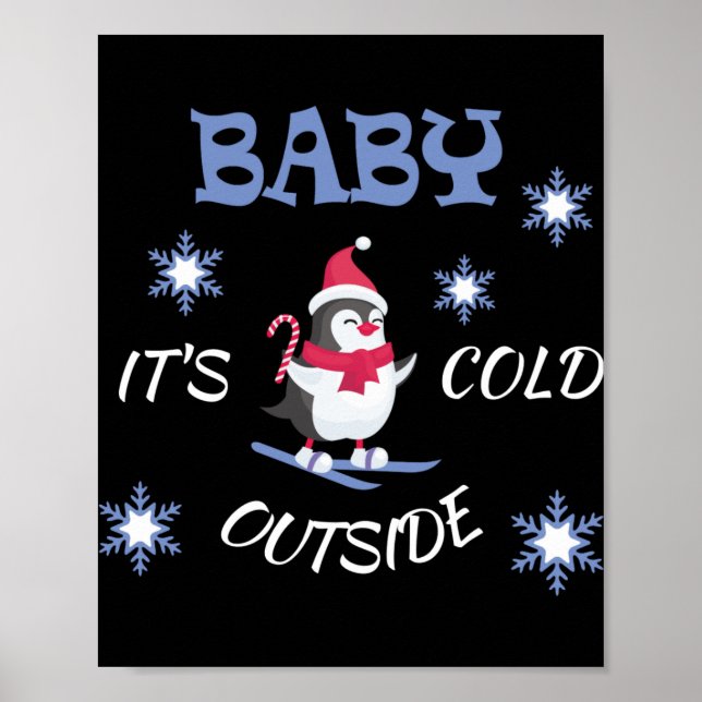 Baby Its Cold Outside Skiing Penguin T Shirt  Poster (Front)