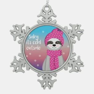 Baby its cold outside Sloth Snowflake Pewter Christmas Ornament