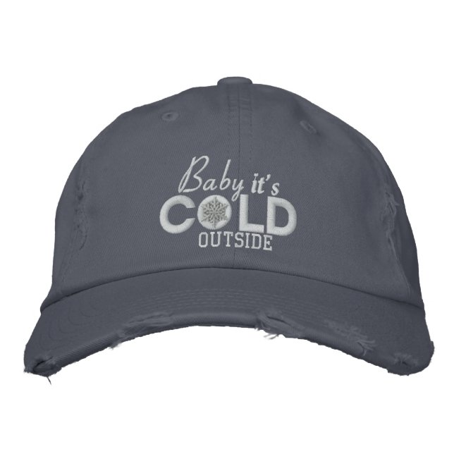 Baby It's Cold Outside Snow Embroidery Embroidered Hat (Front)