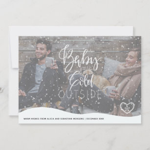 Baby Its Cold Outside snow overlay greeting Holiday Card