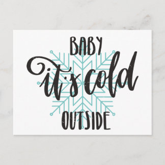 Baby Its Cold Outside Snowflake - Modern Lettering Postcard