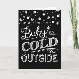 Baby It's Cold Outside Snowflakes Chalkboard Holiday Card