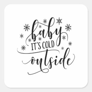 Baby Its Cold Outside Snowflakes Square Sticker