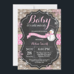 Baby its Cold Outside Snowman Girl Baby Shower Invitation<br><div class="desc">Baby its Cold Outside Rustic Winter Snowman Baby Shower invitation. Pink Snowflake. Rustic Wood Chalkboard Background. Country Vintage Retro Barn. Girl Baby Shower Invitation. Winter Holiday Baby Shower Invite. Pink and White Snowflakes. For further customisation, please click the "Customise it" button and use our design tool to modify this template....</div>