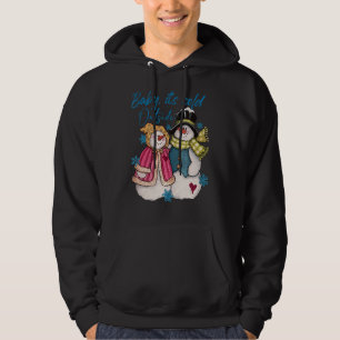 Baby It's Cold Outside Snowman Winter Hoodie