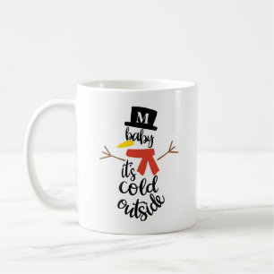 Baby It's Cold Outside Snowman with Initial Coffee Mug