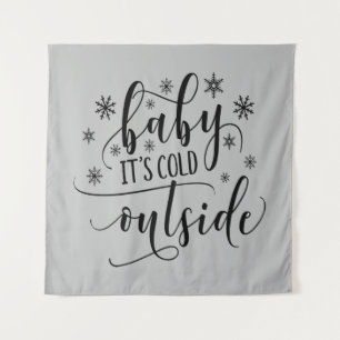 Baby Its Cold Outside   Tapestry Wall Hanging