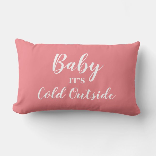 Baby It's Cold Outside Throw Pillow (Front)