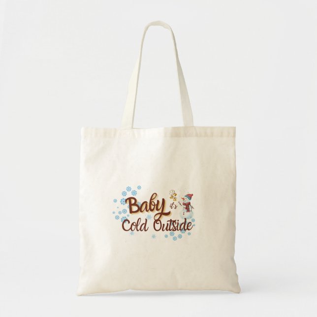 Baby It's Cold Outside Tote Bag (Front)
