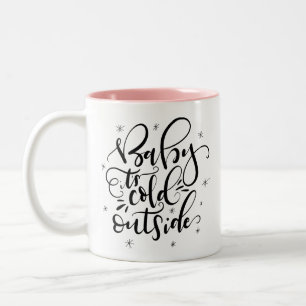 Baby It's Cold Outside Two-Tone Coffee Mug