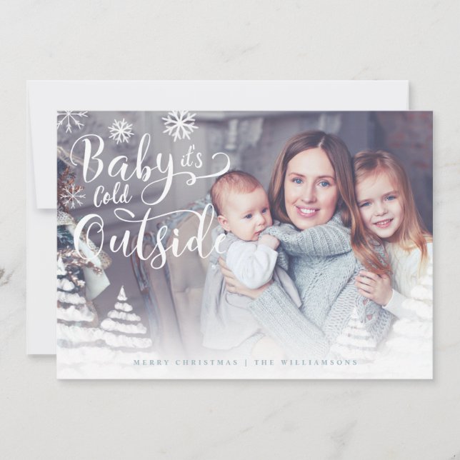 Baby It's Cold Outside Winter Day Christmas Photo Holiday Card (Front)