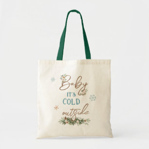 Baby It's Cold Outside Winter Holiday Shopping Tote Bag