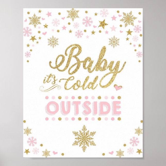 Baby It's Cold Outside Winter Snowflake Pink Gold Poster (Front)