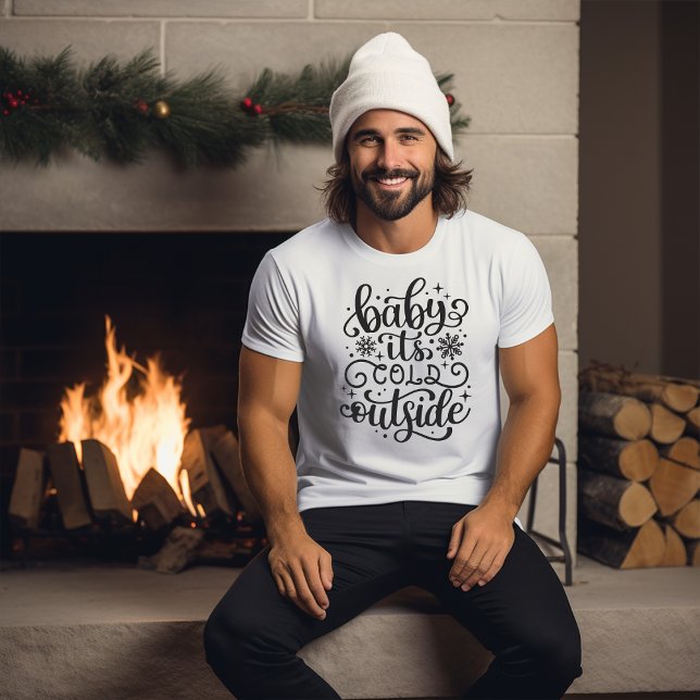 Baby It's Cold Outside Winter  T-Shirt (Creator Uploaded)