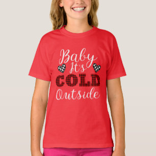 Baby It's Cold Outside Winter T-Shirt