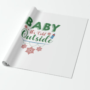 Baby It's Cold Outside Wrapping Paper