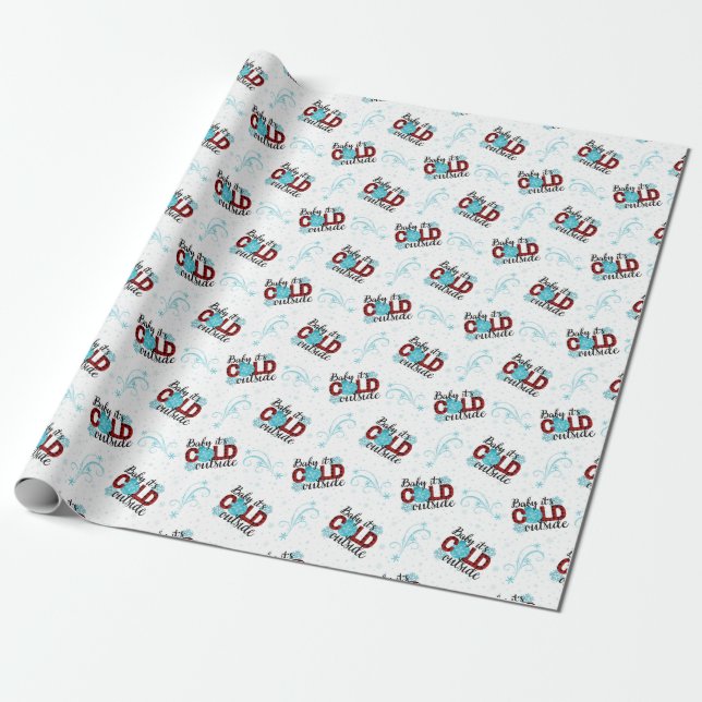 Baby it's Cold Outside Wrapping Paper (Unrolled)
