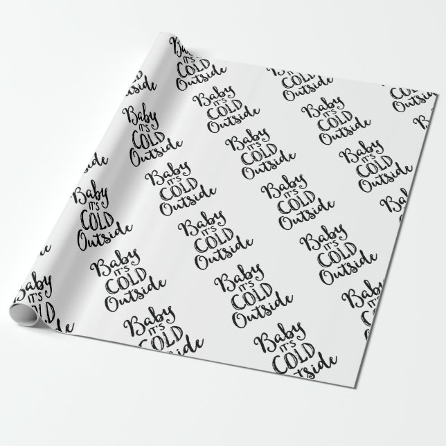 Baby it's Cold Outside Wrapping Paper (Unrolled)