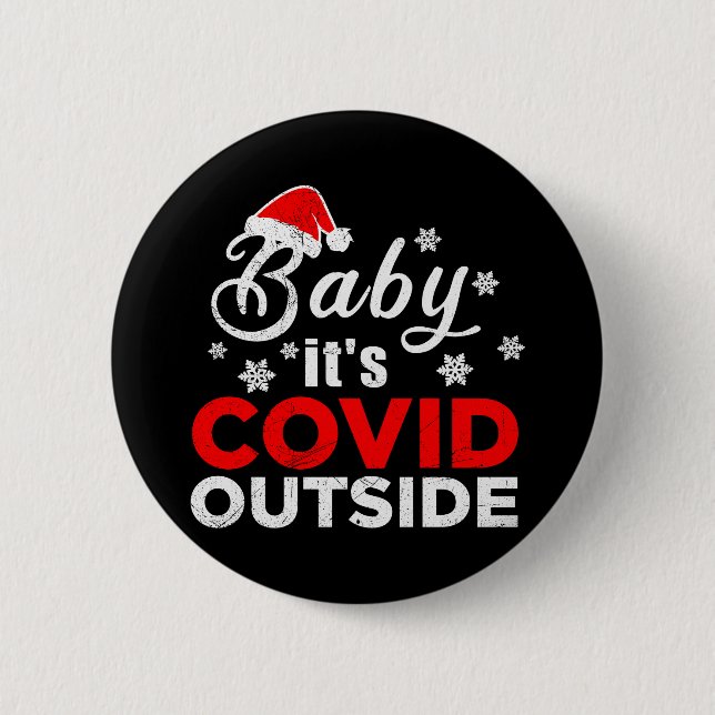 Baby Its Covid outside Christmas Funny Gift Idea 6 Cm Round Badge (Front)