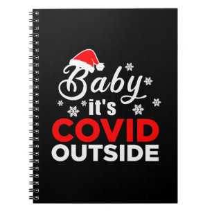 Baby Its Covid outside Christmas Funny Gift Idea Notebook