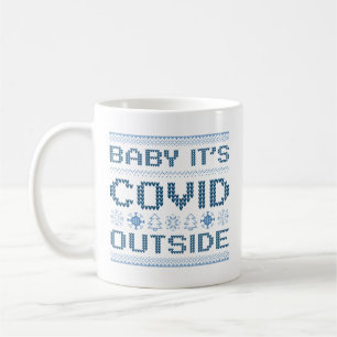 Baby It's Covid Outside Coffee Mug