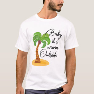 Baby It's Warm Outside // Funny Tropical Christmas T-Shirt