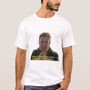 Baby Jesus Prayer Talladega Nights   T-Shirt