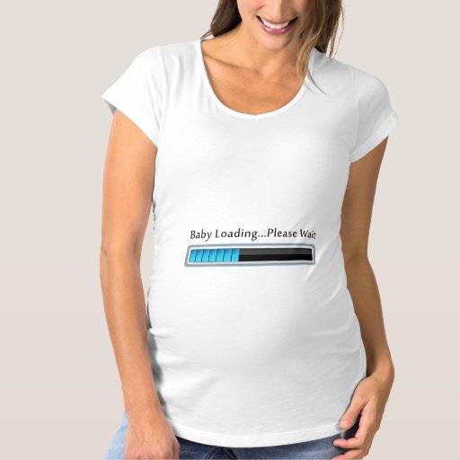 Baby Loading...Please Wait Maternity Shirt - 23.15 Baby Loading...Please Wait Maternity Shirt