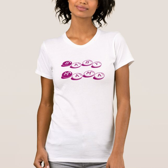 Baby Mama T-Shirt (Front)