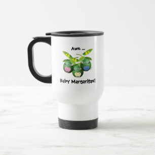 Baby Margaritas Travel Mug
