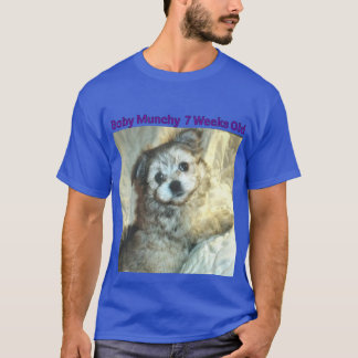 Baby Munchy 7 weeks old T-Shirt