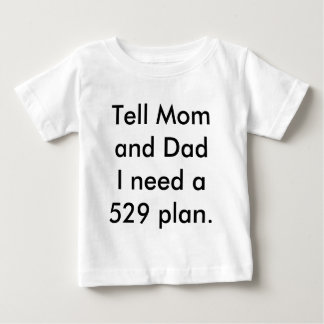 Baby Needs a College Fund! T-Shirt