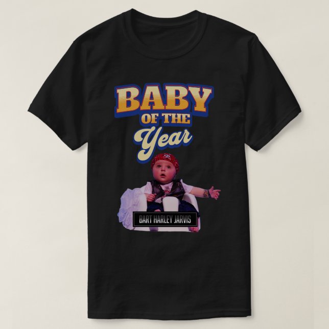 Baby of the year Bart Harley Jarvis T-Shirt (Design Front)