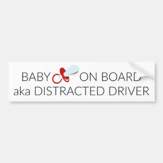 BABY on BOARD, AKA Distracted Driver Bumper Sticker