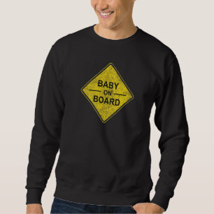 BABY ON BOARD SIGN PRENANCY EXPECTING MOTHER MOM SWEATSHIRT