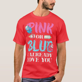 Baby Party Pink Or Blue I Already Love You Gender  T-Shirt