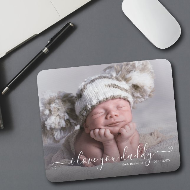 Baby Photo Love You Daddy Mouse Mat (Baby Photo Love You Daddy Mouse Pad)