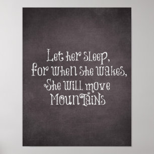 Baby Quote: Let Her Sleep, for When She Wakes Poster