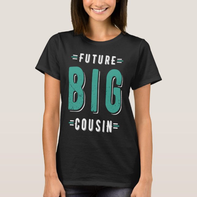 Baby Reveal Party 2022 or Future Big Cousin T-Shirt (Front)