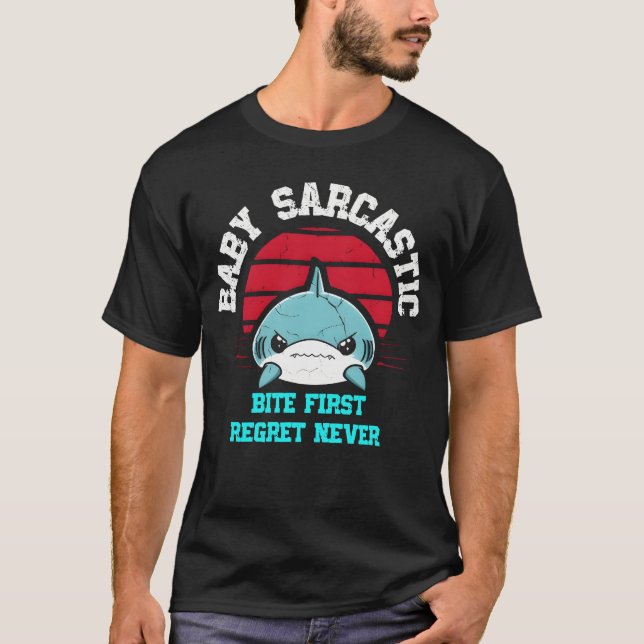 Baby Sarcastic Bite First Shark T-Shirt (Front)