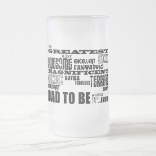 Baby Shower Greatest Best Future Fathers Dad to Be Frosted Glass Beer Mug