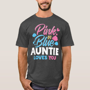 Baby Shower Pink Or Blue Auntie Loves You Gender R T-Shirt