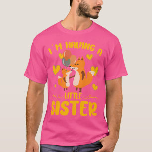 Baby Sister Reveal Im Having A Little Sister Cute T-Shirt