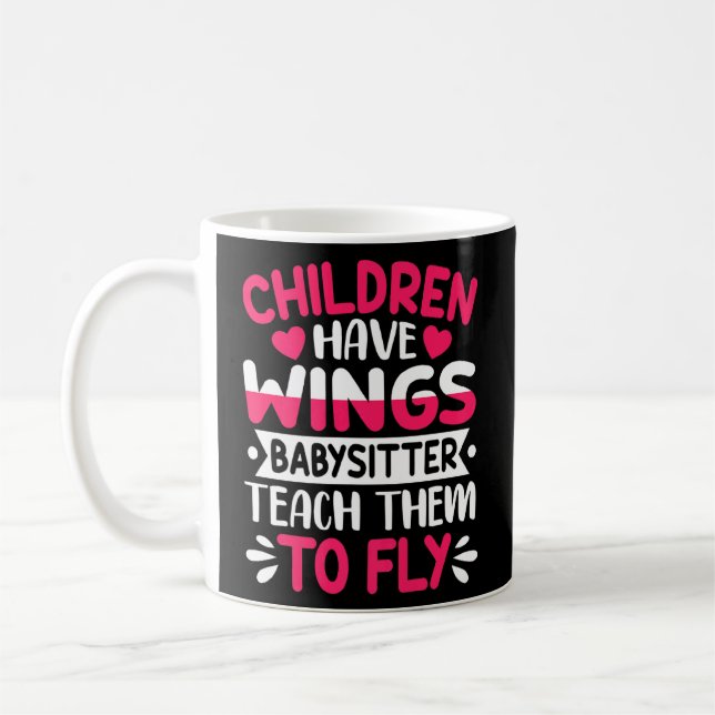 Baby Sitter Teach Them To Fly Childcare Worker Bab Coffee Mug (Left)