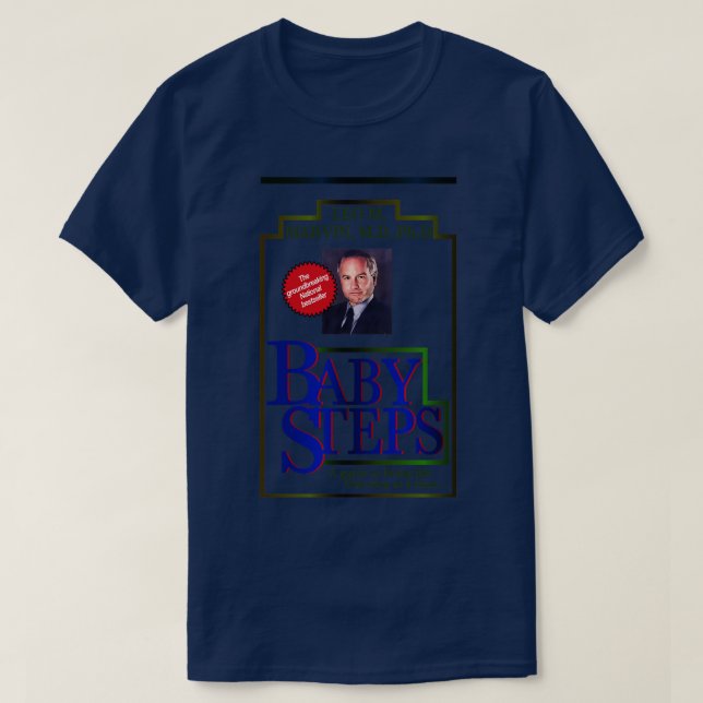 Baby Steps By Dr Leo Marvin T-Shirt (Design Front)