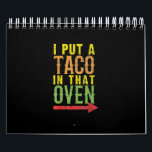 Baby Taco In Oven Pregnancy Cinco De Mayo Baby Calendar<br><div class="desc">Baby Taco In Oven Pregnancy Cinco De Mayo Baby</div>