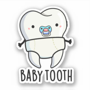 Baby Tooth Funny Teeth Pun