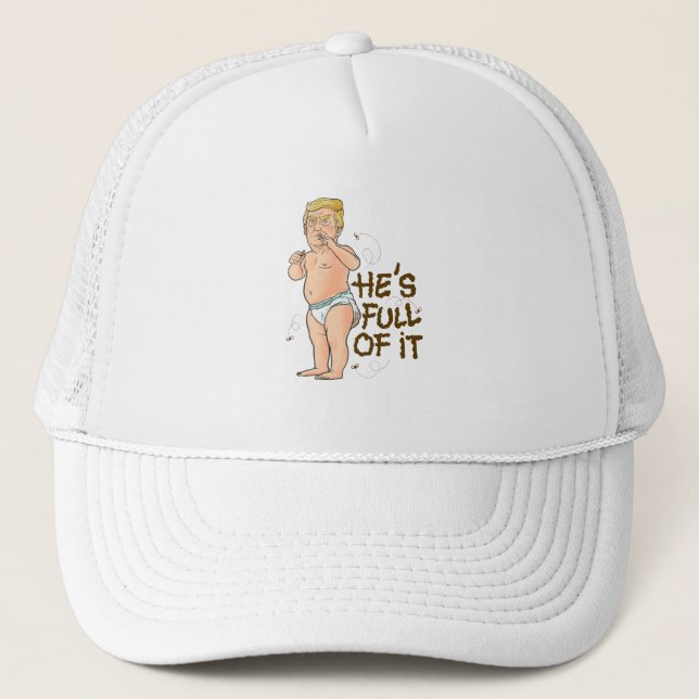 Baby Trump He's Full of It Trucker Hat (Front)