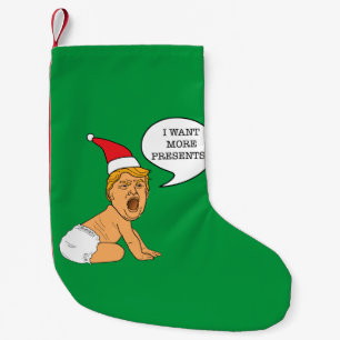 Baby Trump Screams for More Christmas Presents Small Christmas Stocking